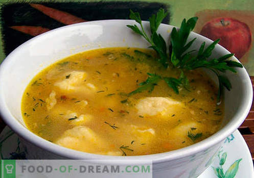 Soep met dumplings - bewezen recepten. Hoe goed en smakelijk koken soep met taarten.